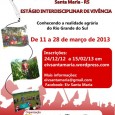 Estão abertas as inscrições para o 10º Estágio Interdisciplinar de Vivência (EIV) Santa Maria, em áreas de reforma agrária do estado do Rio Grande do Sul. Este estágio irá acontece de […]