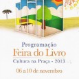 De 06 a 10 de novembro, na Praça Frei Matheus Dolzan, da cidade de Lagoa Vermelha, acontecerá a Feira do Livro Cultura na Praça -2013. A feira já teve grandes […]